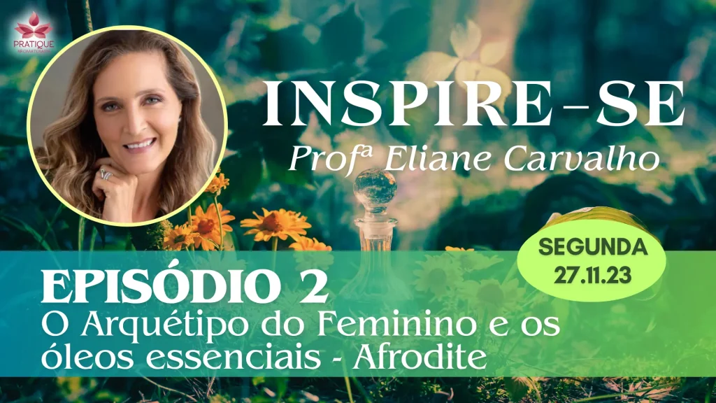 CAPA EP 2 ELIANE | Clube Pratique Aromaterapia