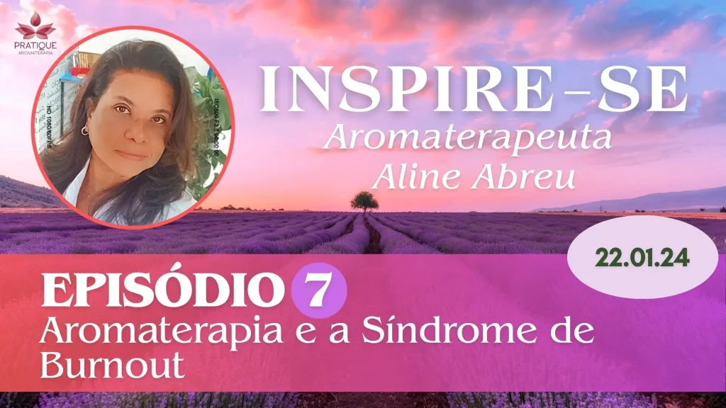 CAPA INSPIRE SE ALINE EP 7 | Clube Pratique Aromaterapia